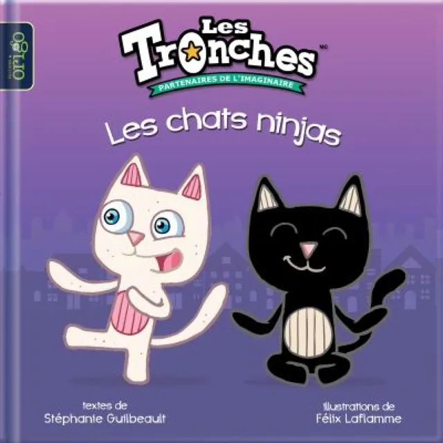 Couverture du livre Les TrOnches, Les chats ninjas, textes de Stéphanie Guilbeault.